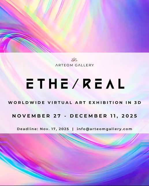 Arteom Gallery ETHE/REAL Worldwide Virtual Art Exhibition graphic, November 27 to December 11, 2025
